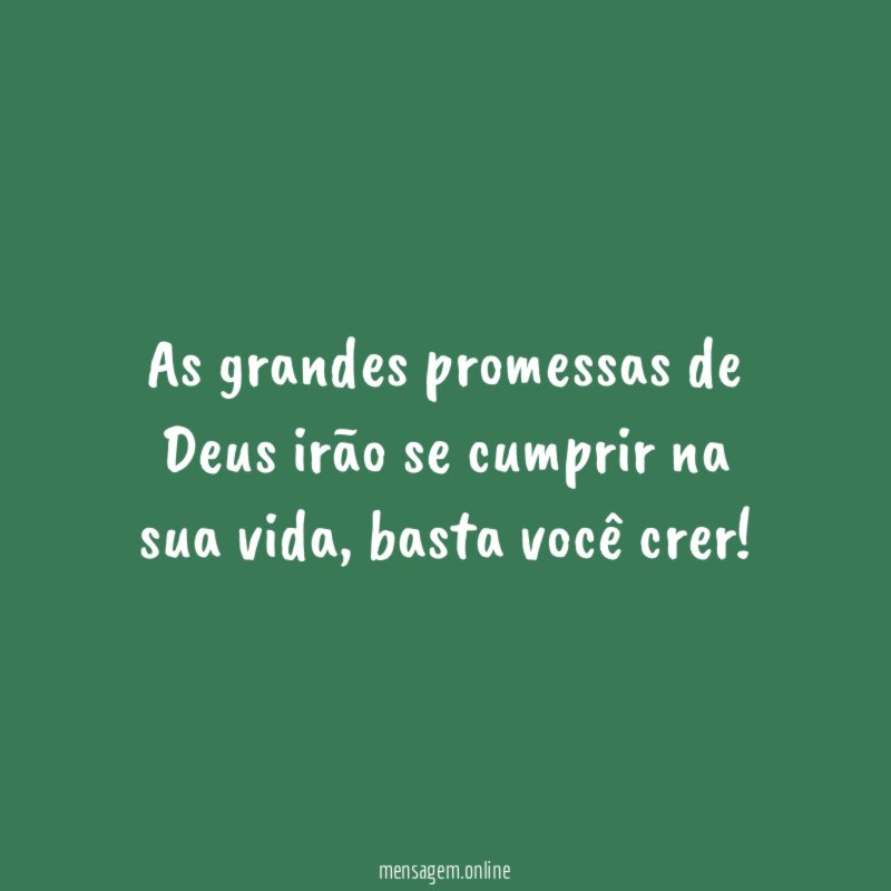 As grandes promessas de Deus irão se cumprir na sua vida