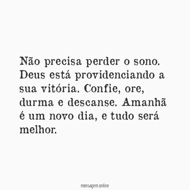 Não precisa perder o sono