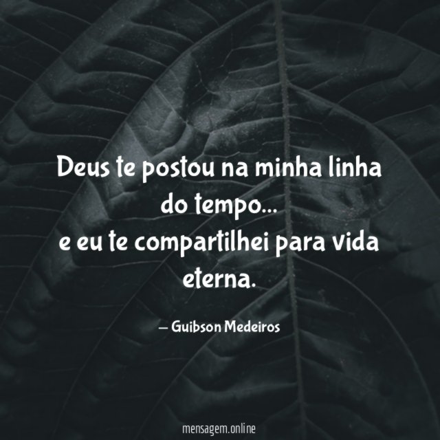 Deus te postou na minha linha do tempo