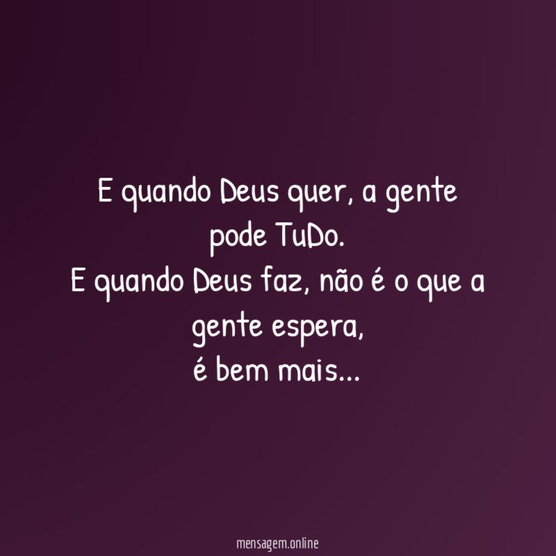E quando Deus quer