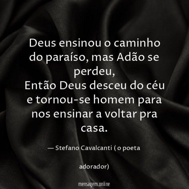 Deus ensinou o caminho do paraíso