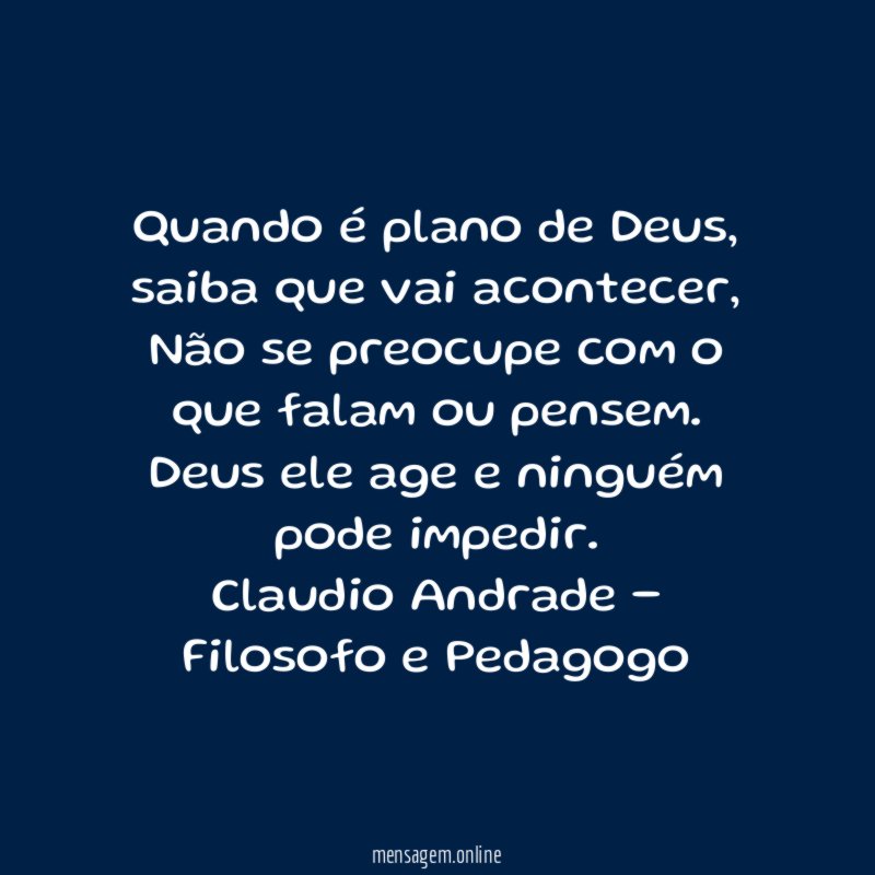 Quando é plano de Deus, saiba que vai acontecer,