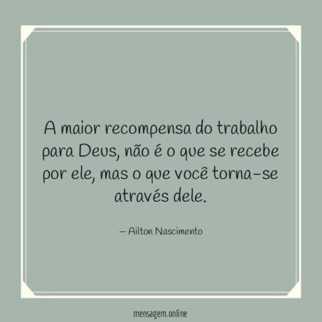 A maior recompensa do trabalho para Deus