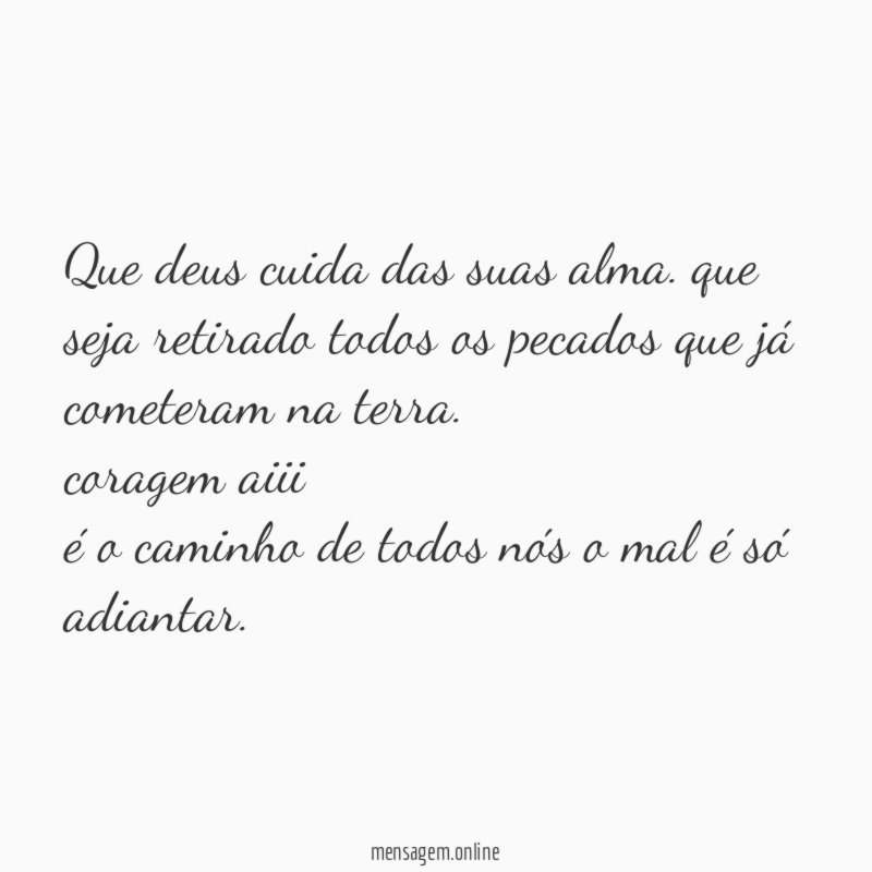 Que deus cuida das suas alma