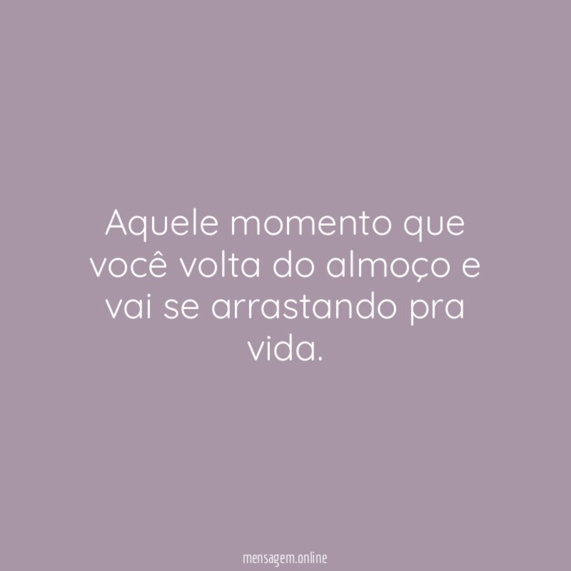 Aquele momento depois do almoço