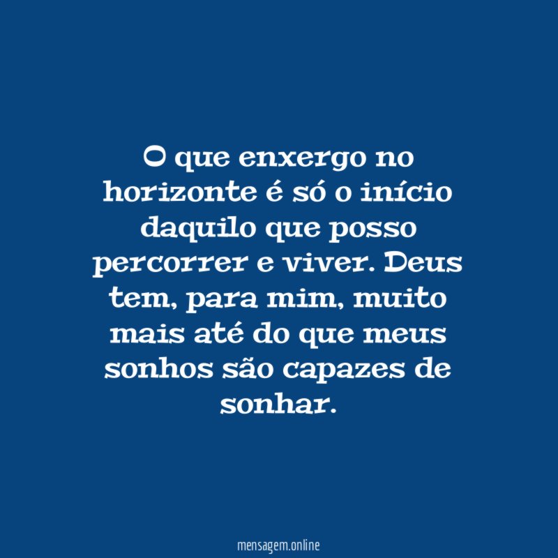 O que enxergo no horizonte é só