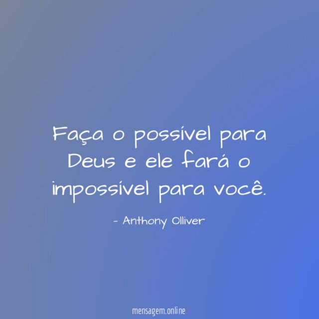 Faça o possível para Deus e ele fará