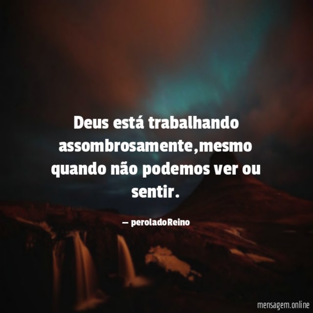 Deus está trabalhando assombrosamente