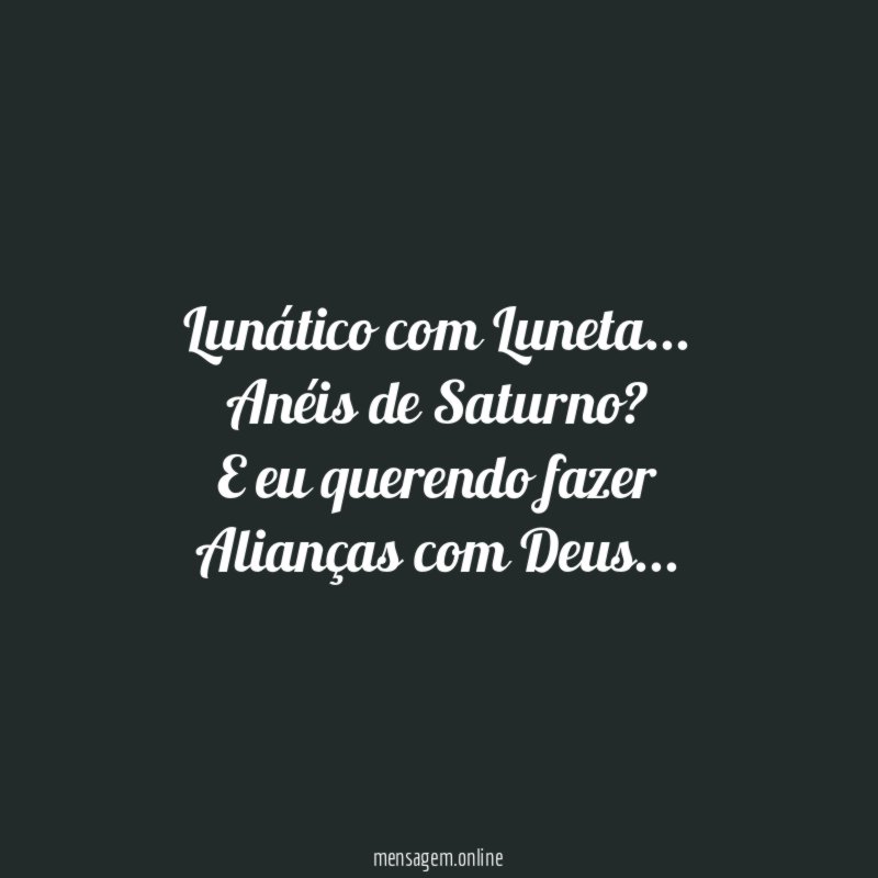 Lunático com Luneta…