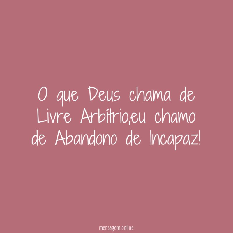 O que Deus chama de Livre Arbítrio