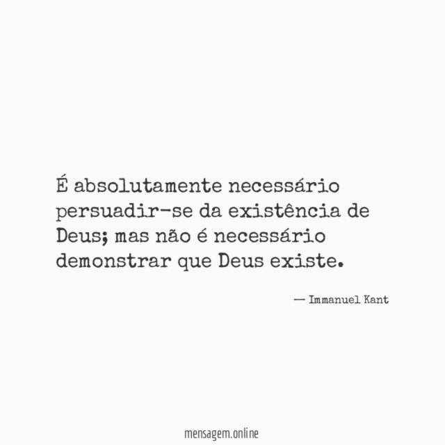 É absolutamente necessário persuadir-se da existência de Deus
