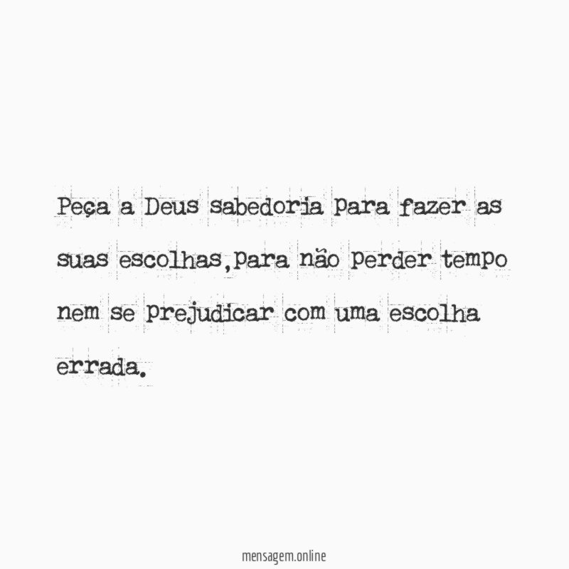 Peça a Deus sabedoria para fazer as suas escolhas