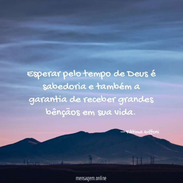 Esperar pelo tempo de Deus é sabedoria