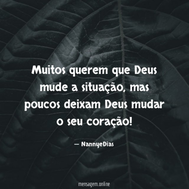 Muitos querem que Deus mude a situação