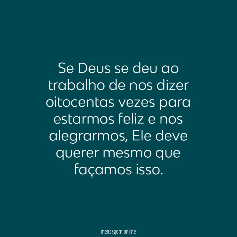 Se Deus se deu ao trabalho de nos