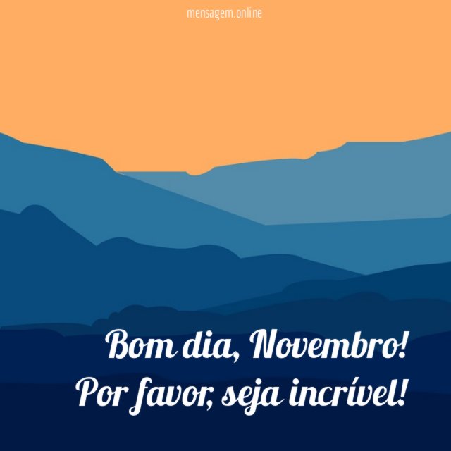 Bom dia Novembro