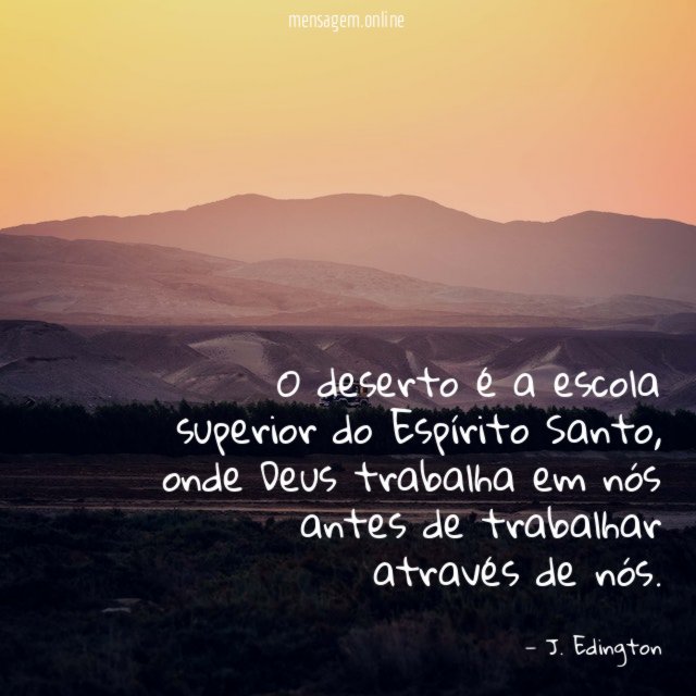 O deserto é a escola superior do Espírito Santo