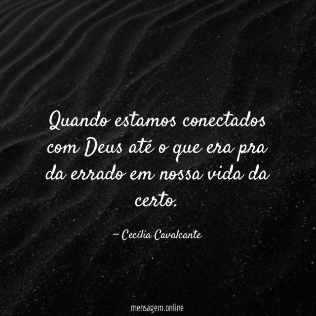 Quando estamos conectados com Deus até o que
