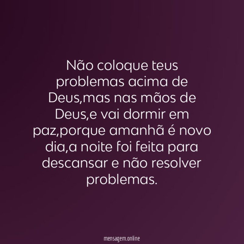 Não coloque teus problemas acima de Deus
