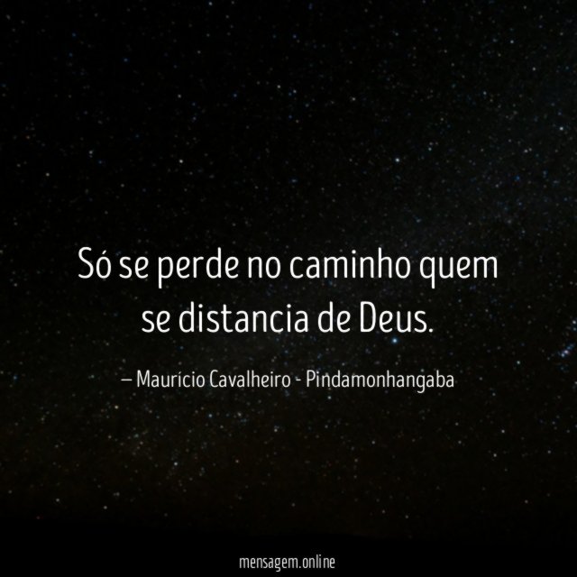 Só se perde no caminho quem se distancia de Deus