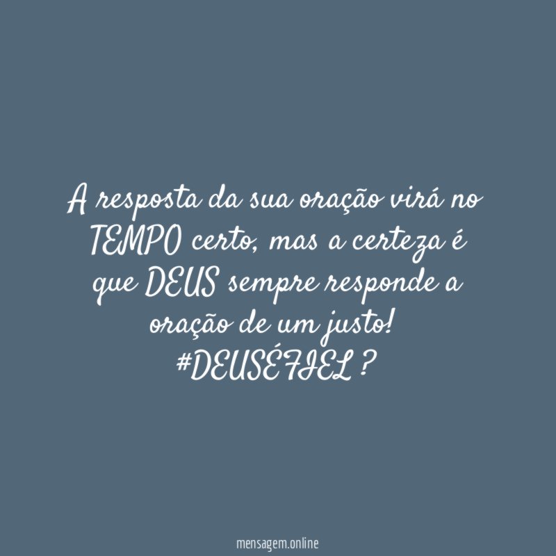 A resposta da sua oração virá no TEMPO certo