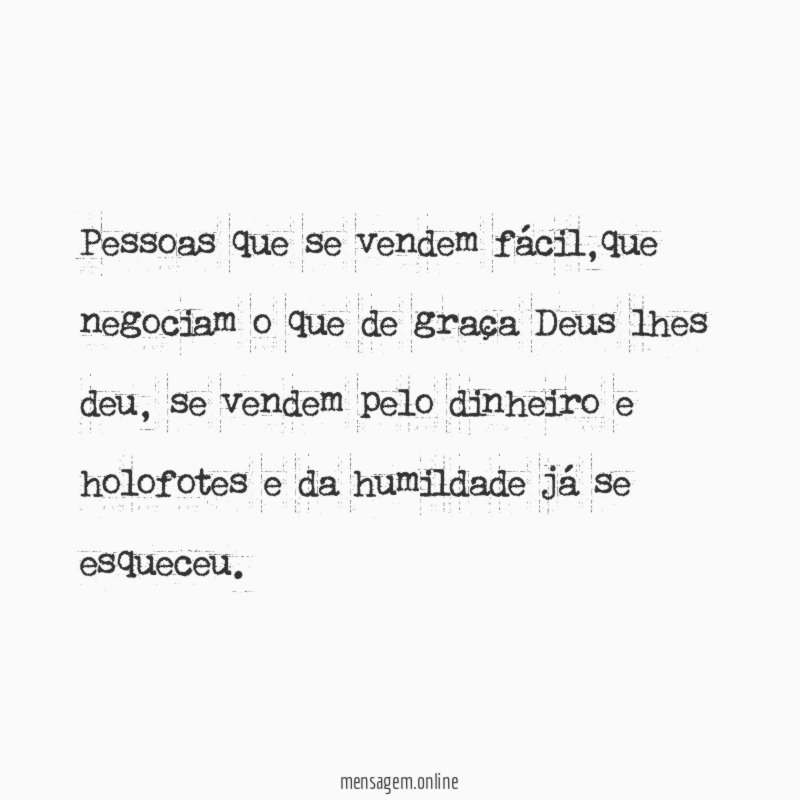 Pessoas que se vendem fácil