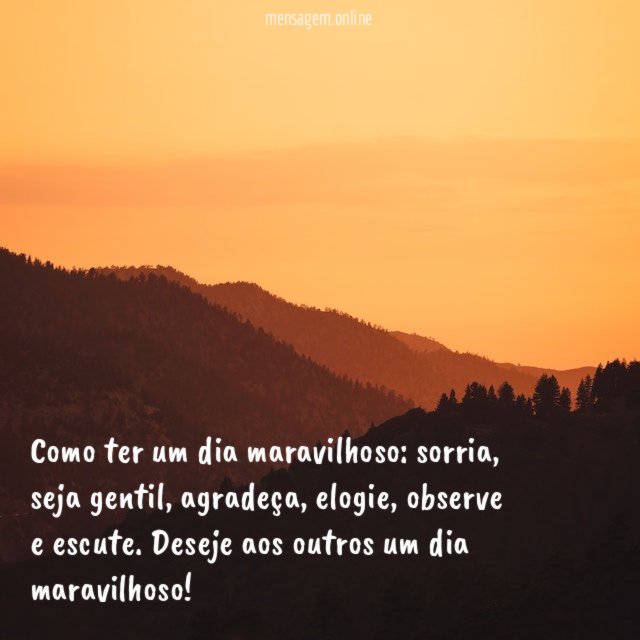 Tenha um dia maravilhoso