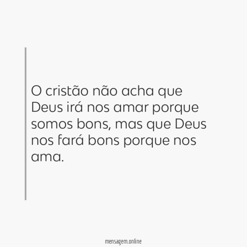 O cristão não acha que Deus irá nos