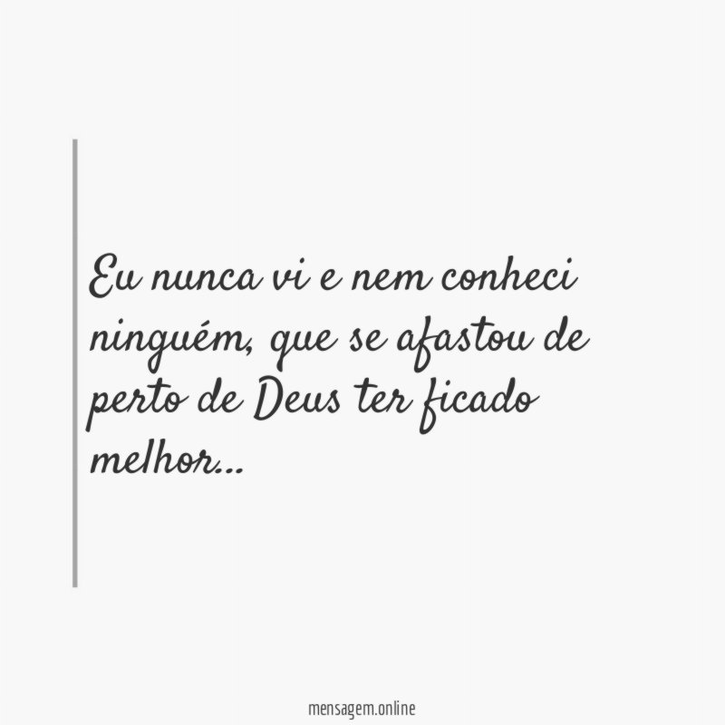 Eu nunca vi e nem conheci ninguém