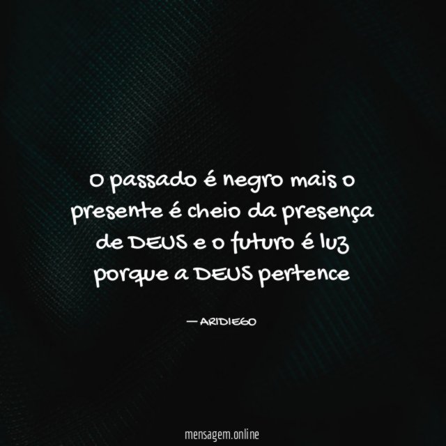O passado é negro mais o presente é