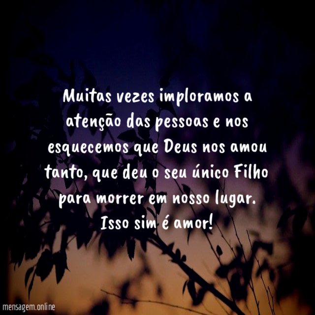 Muitas vezes imploramos a atenção das pessoas