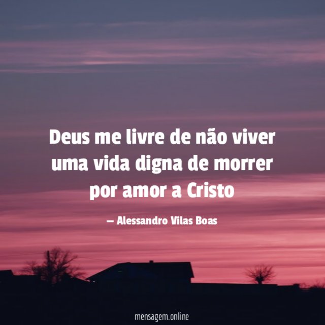 Deus me livre de não viver uma vida