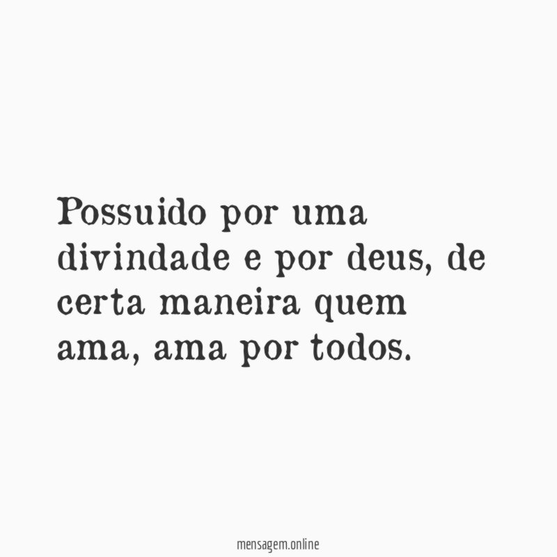 Possuido por uma divindade e por deus