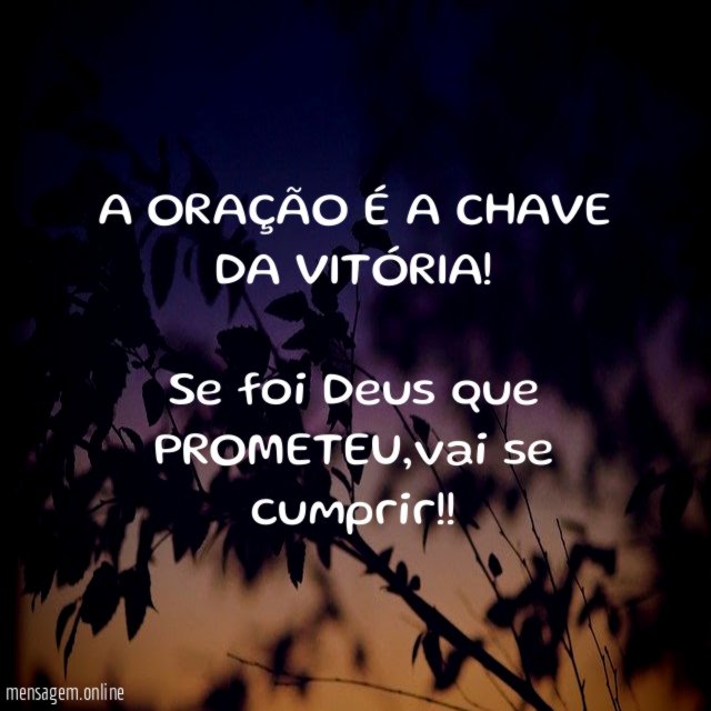 A ORAÇÃO É A CHAVE DA VITÓRIA