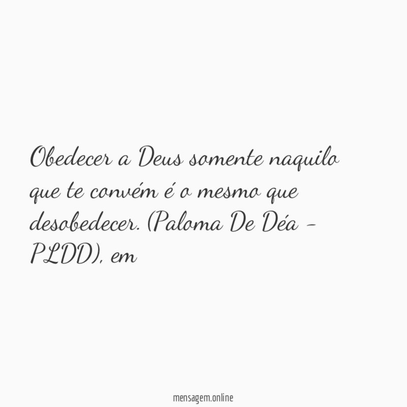 Obedecer a Deus somente naquilo que te convém