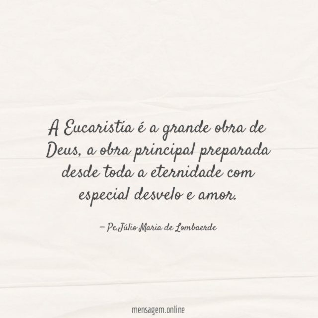 A Eucaristia é a grande obra de Deus