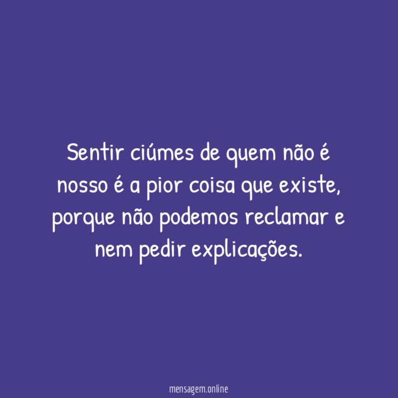 Sentir ciúmes de quem não é nosso