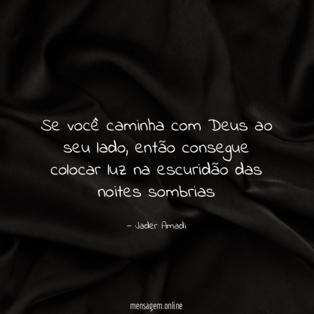 Se você caminha com Deus ao seu lado