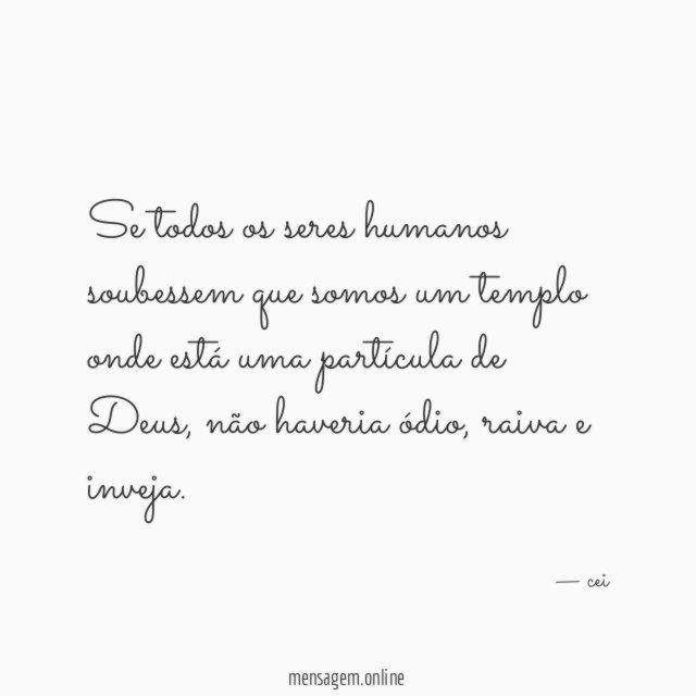 Se todos os seres humanos soubessem que somos