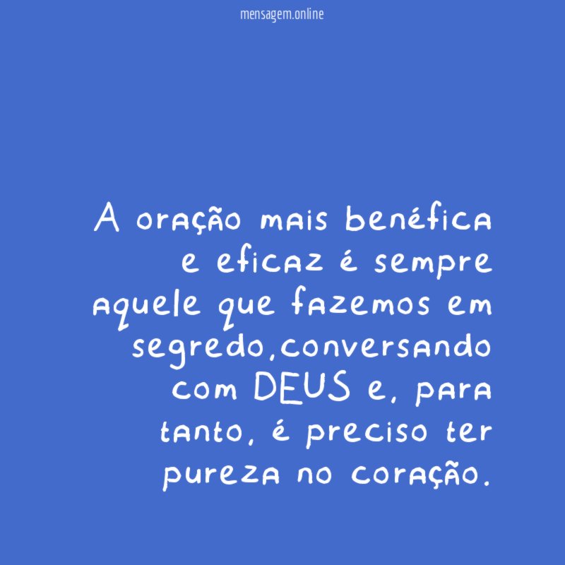A oração mais benéfica e eficaz é sempre