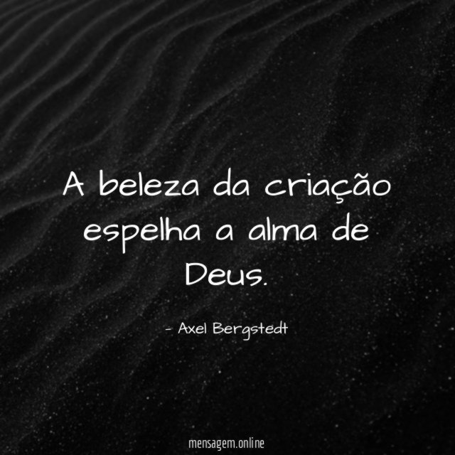 A beleza da criação espelha a alma de Deus