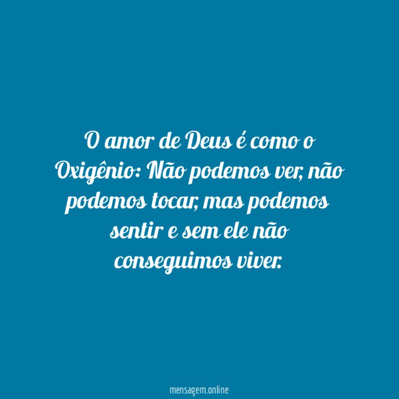 O amor de Deus é como o Oxigênio