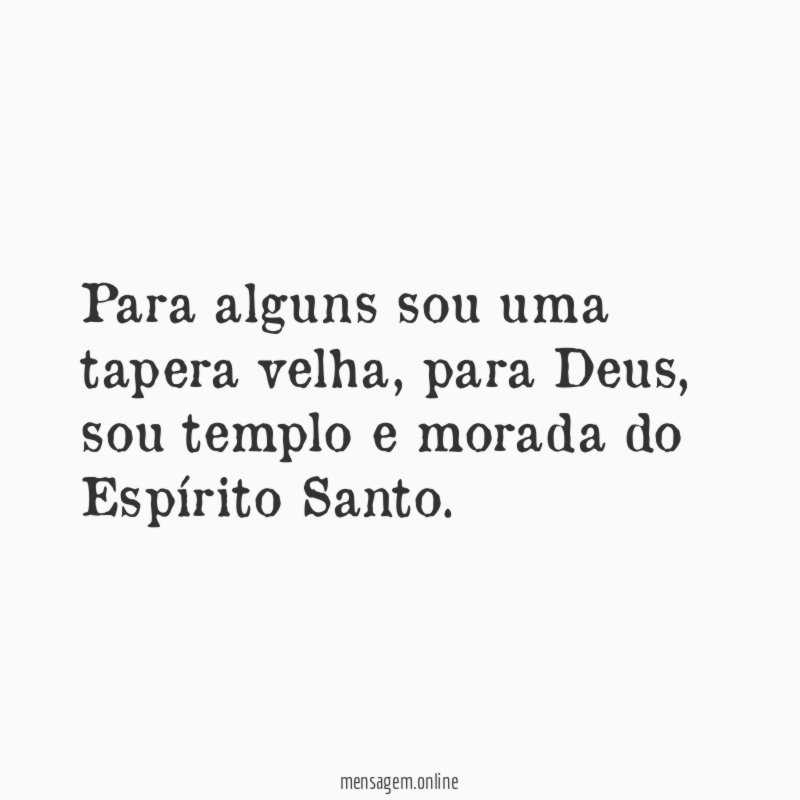 Para alguns sou uma tapera velha