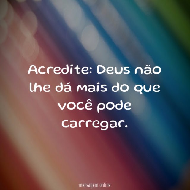 Deus não lhe dá…