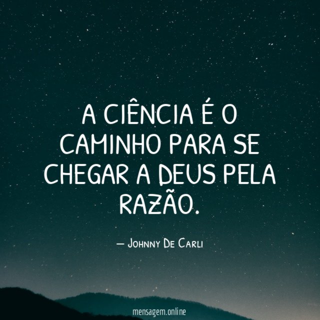 A Ciência é o caminho para se chegar