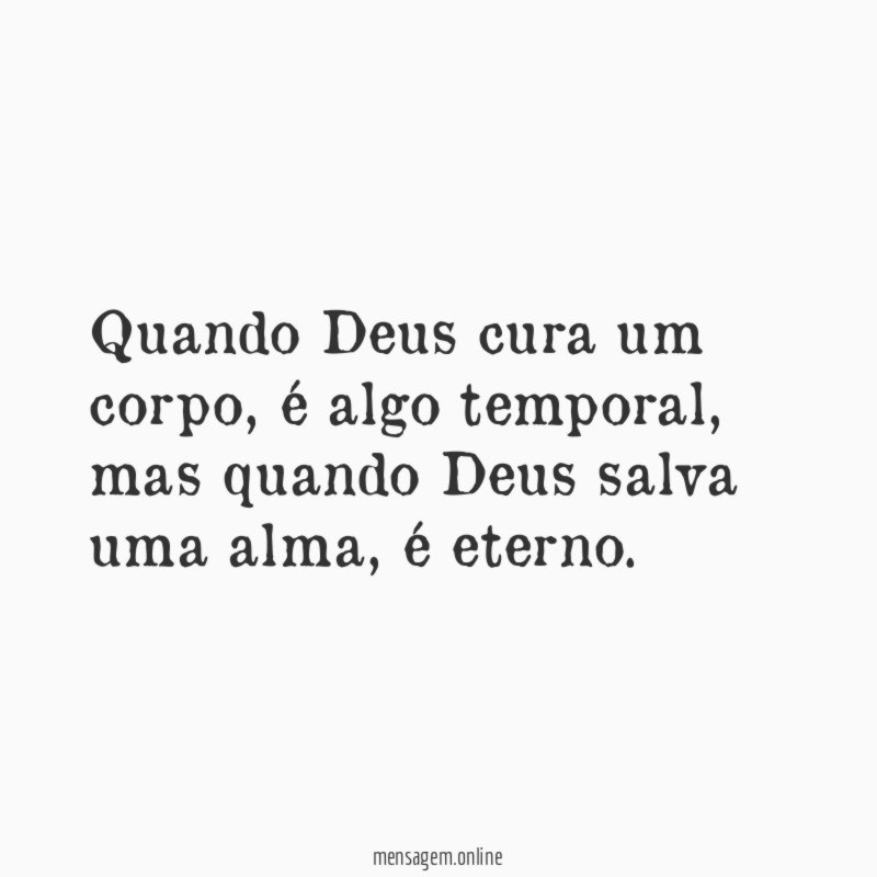 Quando Deus cura um corpo