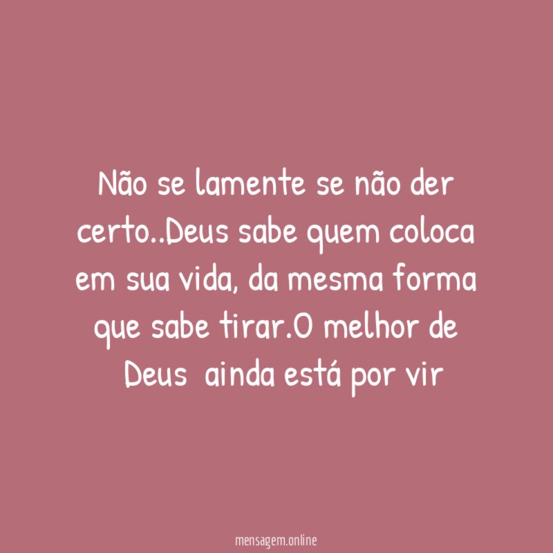 Não se lamente se não der certo