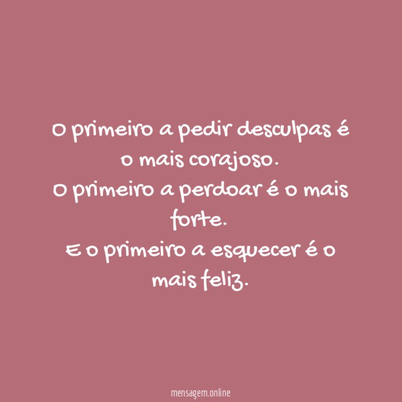 O primeiro a pedir desculpas