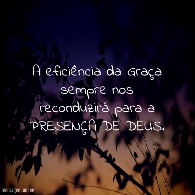 A eficiência da Graça sempre nos reconduzirá para