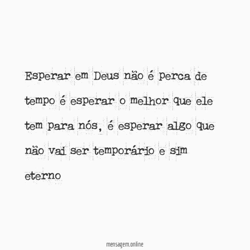 Esperar em Deus não é perca de